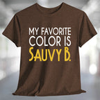 My Favorite Color is Sauvy B T-Shirt showcasing a fun design on a soft brown t-shirt.