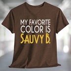 My Favorite Color is Sauvy B T-Shirt displayed on a stylish brown v-neck tee.