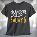 My Favorite Color is Sauvy B T-Shirt displayed on a soft, stylish tee in a casual setting.