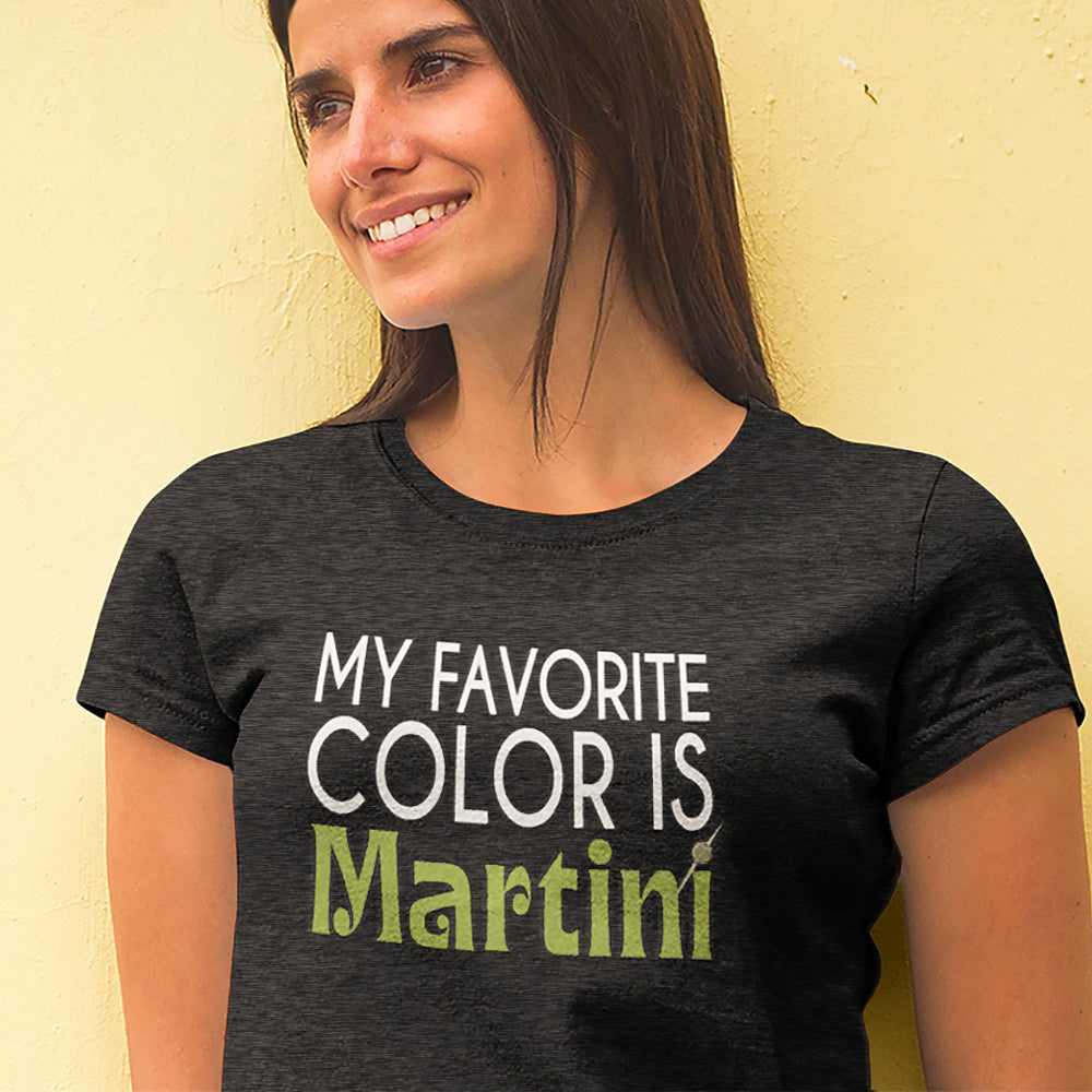 Woman wearing a My Favorite Color is Martini T-Shirt, showcasing style and comfort with a relaxed fit.