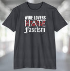 Heather charcoal gray t-shirt with decorative text Wine Lovers Hate Fascism on front